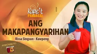 ANG MAKAPANGYARIHAN | Kape't Pandasal kasama si Rissa Singson-Kawpeng