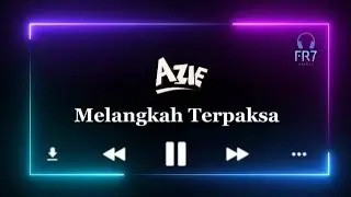 Melangkah Terpaksa - Azie