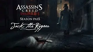 Прохождение Assassin's Creed: Syndicate. DLC: Джек - Потрошитель - Часть 3: Бремя стыда