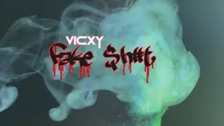 Vicxy - Fake Shit (Official Music Video)