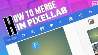 HOW TO MERGE IN PIXELLAB  / PIXELLAB  TUTORIAL