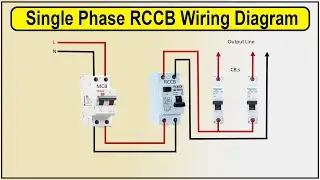 How to Make Single Phase RCCB Wiring Diagram | Single phase RCCB connection