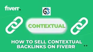 HOW TO SELL CONTEXTUAL BACKLINKS ON FIVERR