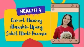 GAMOT HUWAG ABUSUHIN UPANG SAKIT HINDI DANASIN/GRADE 4 HEALTH DEMONSTRATION TEACHING