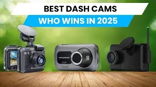 Best Dashcams 2025 - Ultimate Buyer’s Guide