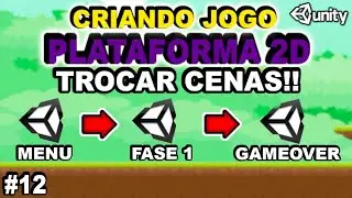 🎬[PASSO A PASSO] - [SceneManager.loadScenes( )] - TROCAR CENAS UNITY - #12
