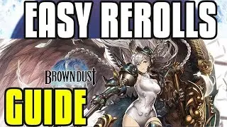 【Brown Dust】 Reroll Guide! How To & What To Roll For!