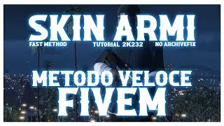 COME INSTALLARE LE SKIN ARMI SU FIVEM | 2023 | METODO VELOCE - NO ARCHIVEFIX