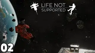 I Died and Got Lost in Space! // Life not Supported