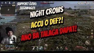 Accu over Def? or Def over Accu? ano mas mahalaga | 3 Weeks of Playing | Night Crows | Guide |