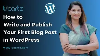 How to Write and Publish Your First Blog Post in WordPress