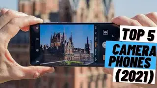 TOP 5 Best Camera Phones (2021)