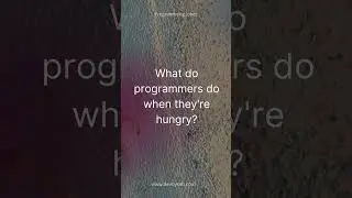 What do programmers do when they're hungry?