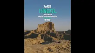 Bahoo Sarwar LIVE @Hingol National Park for Harvest Originals Session - Sunset Hours.