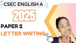 CSEC ENGLISH A 2025 PAPER 2 - LETTER WRITING - SECTION B