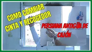 Cambiar CINTA persiana antigua.  Persiana de cajon de pvc