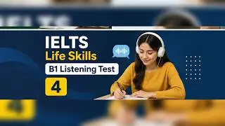 IELTS Life Skills B1 Listening Test 4