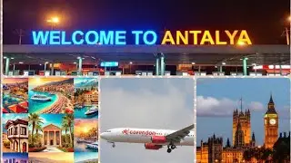 London Gatwick England 🏴󠁧󠁢󠁥󠁮󠁧󠁿 To Antalya Turkey 🇹🇷 | A Memorable Trip To A Beautiful City 🏙️
