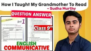 How I Taught My Grandmother To Read Question Answer Chapter 1 Class 9 English Communicative
