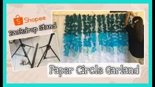 DIY PAPER CIRCLE GARLAND + BACKDROP STAND UNBOXING from SHOPEE | Worth 58 Pesos Backdrop Party Decor