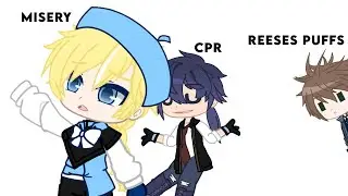 MISERY X CPR X REESES PUFFS MEME¦¦ Gacha Club