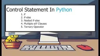 Control Statements in Python 2024 : if, else, and elif