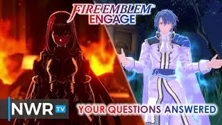 Fire Emblem Engage: Your Questions Answered! (Preview Follow-Up)