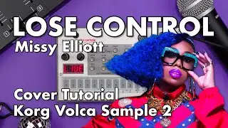 Lose Control - Missy Elliott - Korg Volca Sample 2 Cover Tutorial