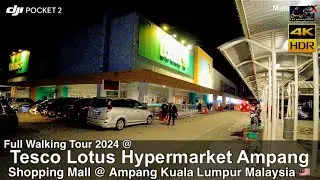 Tesco Lotus Ampang Hypermarket | Walking Tour 2024 | 4K HDR