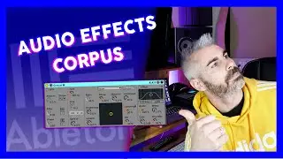 CORPUS Efectos de Audio de Ableton Live