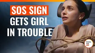 Sos Sign Gets Girl In Trouble | 
