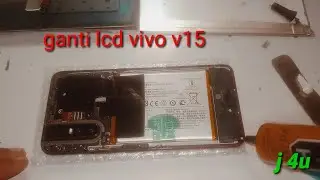 cara ganti lcd vivo v15