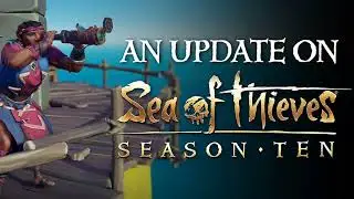 Sea of thives season 10 Release date
