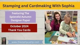 Sophia helps Grandma Make Her October Thank You Cards