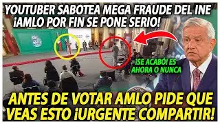 ¡FAM0SO YOUTUBER SAB0TEA FRA*UDE DEL INE! AMLO POR FIN SE PONE SERIO ¡ANTES DE VOTAR DEBES SABERLO!