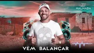 VEM BALANÇAR Zé Malhada Forrozão Atualizado 2024