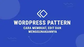 Pattern di Wordpress   Cara Membuat, Edit dan Menggunakannya