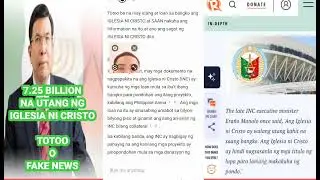 7.25 BILLION na utang at loan ng IGLESIA NI CRISTO sa mga bangko.totoo ba ito o fake news lang.