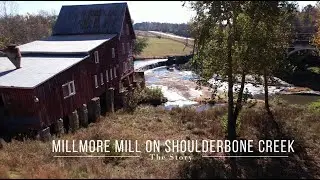 Millmore Mill on Shoulderbone Creek