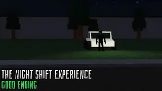 ROBLOX | The Night Shift Experience | Good Ending (Full Walkthrough)