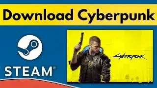 How To Download Cyberpunk 2077 on PC | Cyberpunk 2077 Download | Cyberpunk 2077 Download Steam