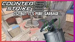 Counter Strike 2 But It's Pure Garbage...