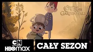Za Bramą Ogrodu | Cały sezon | Cartoon Network