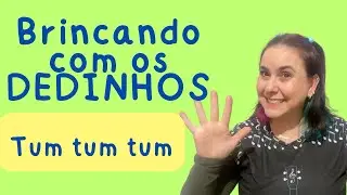 Brincando com DEDINHOS - Coordenação Motora - TUM TUM TUM Doremipaty