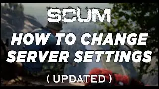 SCUM 0.7 - How to Modify Puppets, Loot, Sentrys, Vehicle Spawns and More