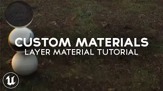 Unreal Engine 5.6+ : Custom Layer Material Tutorial