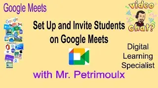 Google Meets: Set Up and Invite Students on Google Meet