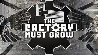 THE FACTORY MUST GROW 🎵 [No AI] (Factorio song) 