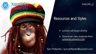 XAM140 - Resources and Styles in Xamarin.Forms