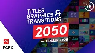 Best Titles Graphics & Transitions Bundle for FCPX